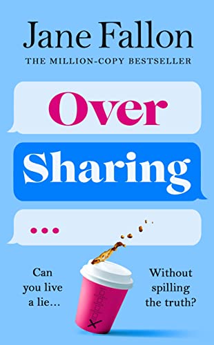 Over Sharing: The hilarious and sharply written new novel from the Sunday Times bestselling author von Michael Joseph