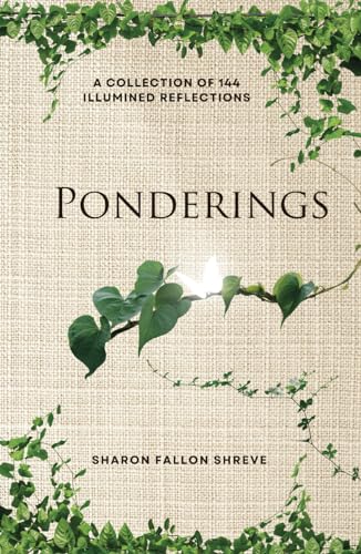 Ponderings: A Collection of 144 Illumined Reflections von Flower of Life Press