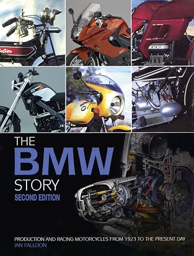The BMW Story: Production and Racing Motorcycles from 1923 to the Present Day