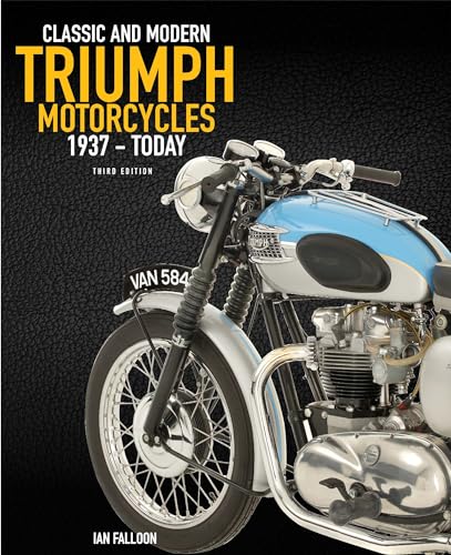 The Complete Book of Classic and Modern Triumph Motorcycles 3rd Edition: 1937 to Today von Motorbooks