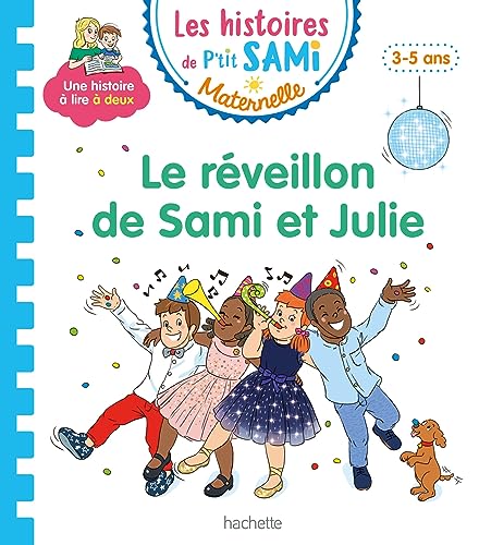 Les histoires de P'tit Sami Maternelle (3-5 ans) : Le réveillon de Sami et Julie von HACHETTE EDUC