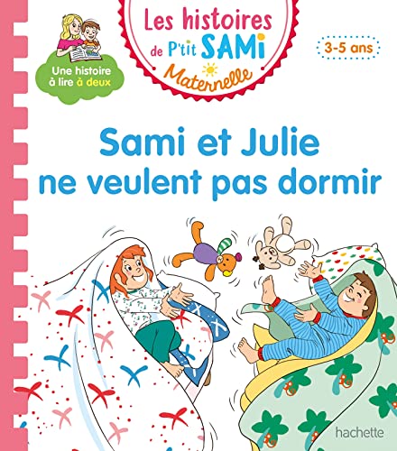 Les histoires de P'tit Sami Maternelle (3-5 ans) : Sami et Julie ne veulent pas dormir von HACHETTE EDUC