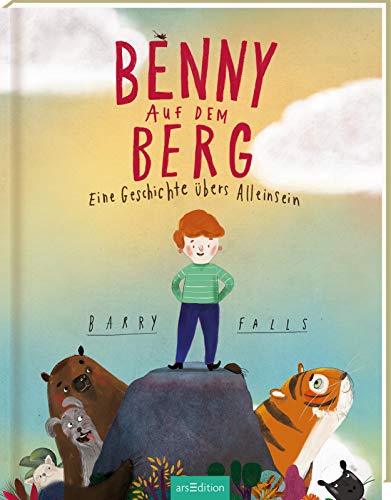 Benny auf dem Berg: Eine Geschichte übers Alleinsein | Kinderbuch Anderssein, Ruhe, Achtsamkeit, Freundschaft, Hochsensible Kinder; ab 4 Jahren