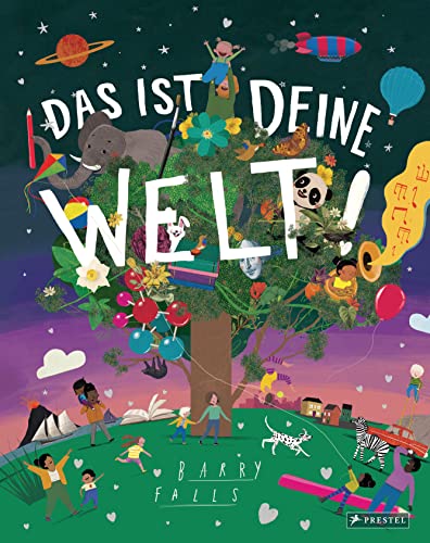 Das ist deine Welt!: Durchgehend illustriertes Geschenkbuch