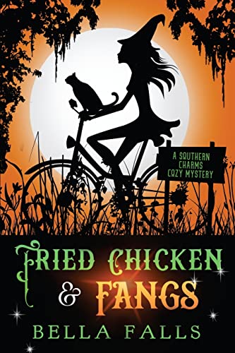 Fried Chicken & Fangs (A Southern Charms Cozy Mystery, Band 2) von Independently Published