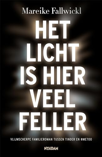 Het licht is hier veel feller: roman von Nieuw Amsterdam