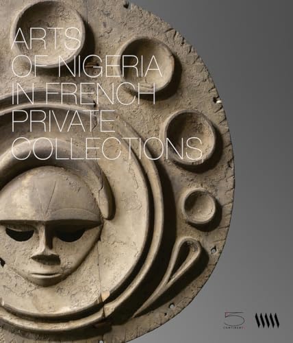 Arts of Nigeria in Private French Collections von 5 Continents Editions
