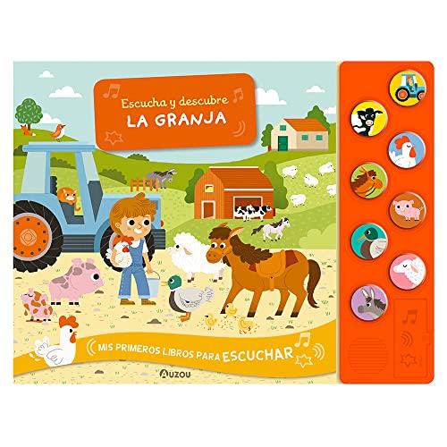 Escucha y descubre. La granja. Libro de sonidos von AUZOU