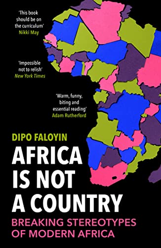 Africa Is Not A Country: Breaking Stereotypes of Modern Africa von Vintage