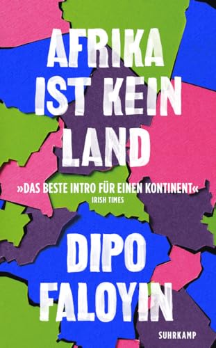 Afrika ist kein Land: Das zeitgemäße Porträt eines Kontinents | SPIEGEL Bestseller von Suhrkamp Verlag