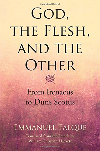 God, the Flesh, and the Other: From Irenaeus to Duns Scotus