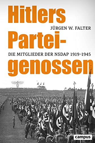 Hitlers Parteigenossen: Die Mitglieder der NSDAP 1919–1945 von Campus Verlag