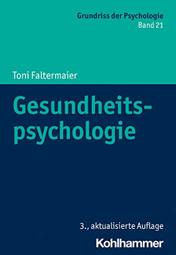 Gesundheitspsychologie (Grundriss der Psychologie, 21, Band 21) von Kohlhammer