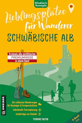 Lieblingsplätze für Wanderer - Schwäbische Alb: Aktual. Neuausgabe 2025 - inkl. Zugang zu GPX-/KML-Daten