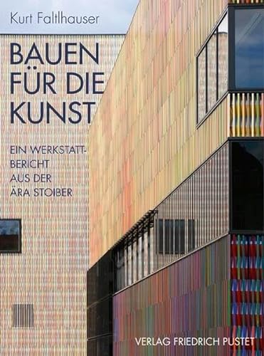 Bauen für die Kunst: Ein Werkstattbericht aus der Ära Stoiber (Bayerische Geschichte)