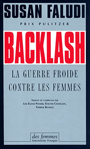 Backlash (éd. poche): La guerre froide contre les femmes