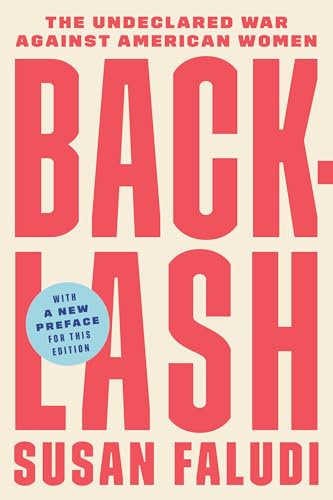 Backlash: The Undeclared War Against American Women