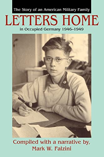 Letters Home: The Story of an American Military Family in Occupied Germany 1946?1949 von iUniverse
