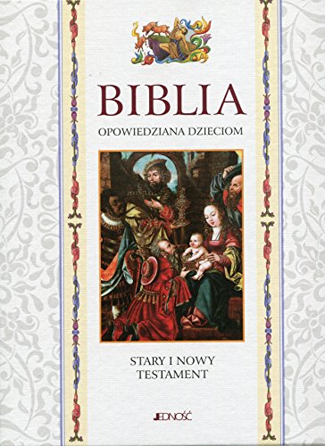 Biblia opowiedziana dzieciom Stary i Nowy Testament etui von Jedność