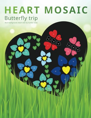 HEART MOSAIC. Butterfly trip.: Black background. Adult Color by number book. Activity Coloring Book for Adults Relaxation and Stress Relief. (HEART MOSAIC SERIES, Band 2) von Independently published