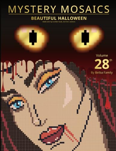 MYSTERY MOSAICS. Beautiful Halloween. Adult color by number book, 3х3 mm. sections. Volume 28 By Belba Family.: Halloween Color By Number Coloring ... Activity Coloring Book. Pixel coloring. MYSTERY MOSAICS. Beautiful Halloween. Adult color by number book, 3х3 mm. sections. Volume 28 By Belba Family.: Halloween Color By Number Coloring ... Activity Coloring Book. Pixel coloring. von Independently published