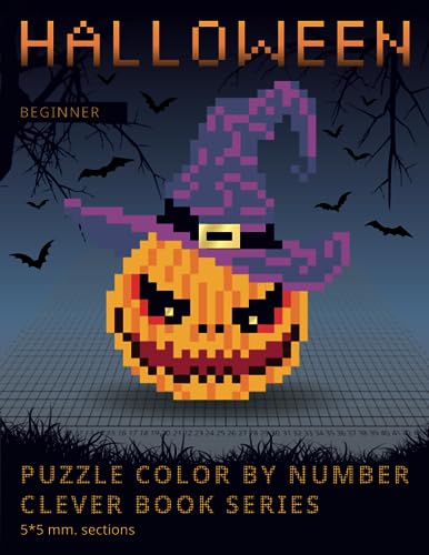 PUZZLE COLOR BY NUMBER CLEVER BOOK SERIES. HALLOWEEN. BEGINNER. 5*5 mm. sections.: Shake your brain and have fun! Activity Puzzle Coloring Book for Adults Relaxation & Stress Relief. PUZZLE COLOR BY NUMBER CLEVER BOOK SERIES. HALLOWEEN. BEGINNER. 5*5 mm. sections.: Shake your brain and have fun! Activity Puzzle Coloring Book for Adults Relaxation & Stress Relief. von Independently published