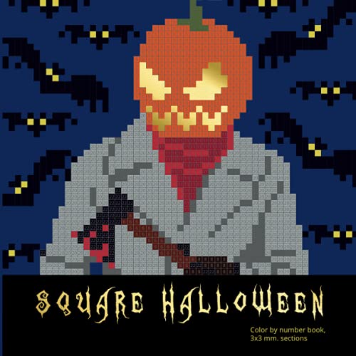 SQUARE HALLOWEEN: Color by number book, 3x3 mm. sections. (MYSTERY MOSAICS, Band 21) SQUARE HALLOWEEN: Color by number book, 3x3 mm. sections. (MYSTERY MOSAICS, Band 21)