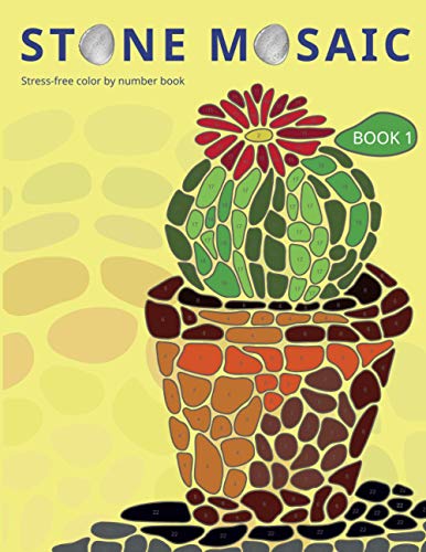 STONE MOSAIC. BOOK 1: Stress-free color by number book. STONE MOSAIC. BOOK 1: Stress-free color by number book. von Independently Published