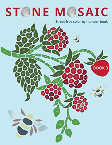 STONE MOSAIC. BOOK 3: Stress-free color by number book. STONE MOSAIC. BOOK 3: Stress-free color by number book. von Independently published