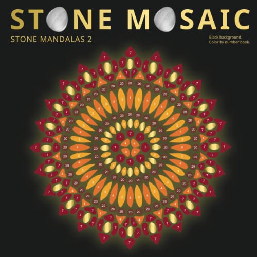 STONE MOSAIC. STONE MANDALAS 2. Black background.: Color by number book. STONE MOSAIC. STONE MANDALAS 2. Black background.: Color by number book. von Independently published