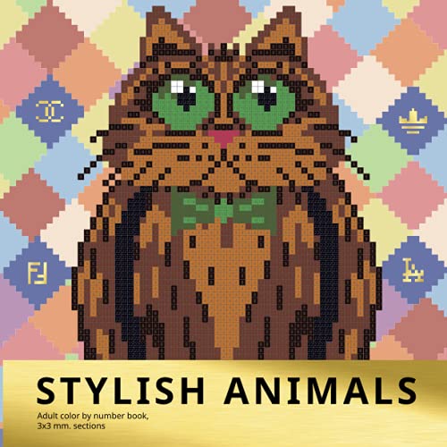 STYLISH ANIMALS: Adult color by number book, 3х3 mm. sections (MYSTERY MOSAICS, Band 22) STYLISH ANIMALS: Adult color by number book, 3х3 mm. sections (MYSTERY MOSAICS, Band 22)