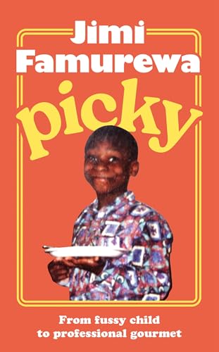 Picky: AS SEEN ON TOP JAW: the must-read memoir of a fussy child's journey to professional gourmet von Hodder & Stoughton