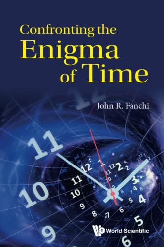 Confronting The Enigma Of Time von WSPC (EUROPE)