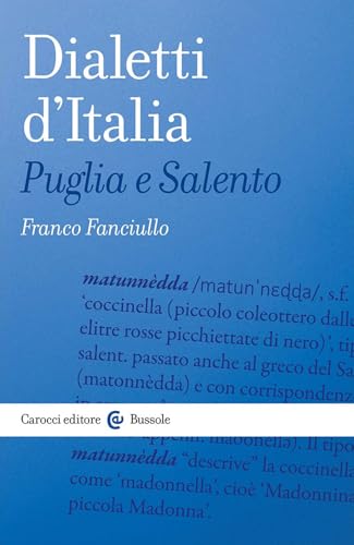 Dialetti d'Italia. Puglia e Salento (Le bussole) von Carocci