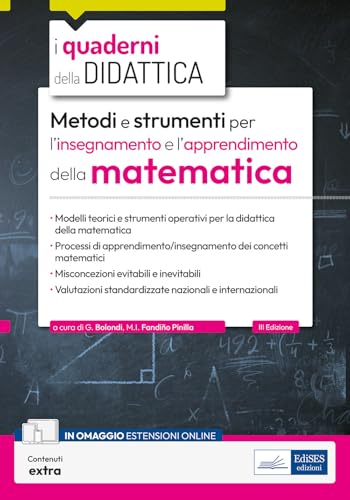 Metodi e strumenti per l'insegnamento e l'apprendimento della matematica. Didattica della matematica per i docenti delle scuole secondarie. Con estensioni online (I quaderni della didattica) von Edises professioni & concorsi