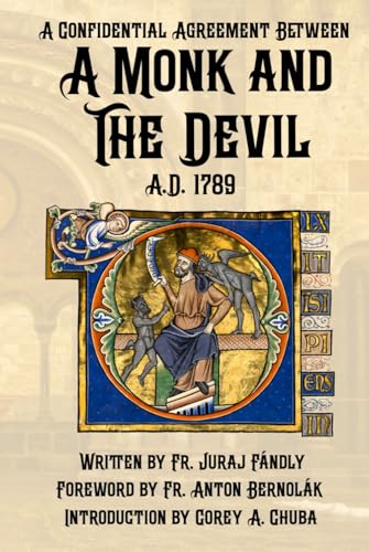 A Confidential Agreement Between a Monk and the Devil: First English Translation with New Annotations von Vitae Press LLC