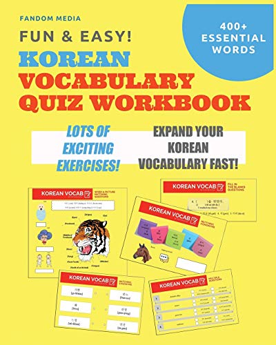 Fun and Easy! Korean Vocabulary Quiz Workbook: Learn Over 400 Korean Words With Exciting Practice Exercises (Beginner Korean) von New Ampersand Publishing