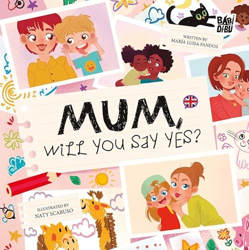 Mum, will you say yes? von BABIDI-BÚ