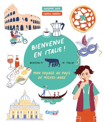Welcome to Italy!: Bienvenue En Italie! (Kids&Teens) von Assimil
