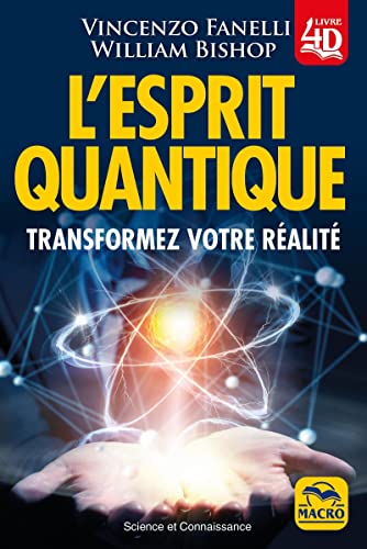 L'esprit quantique: Transformez votre réalité von MACRO EDITIONS