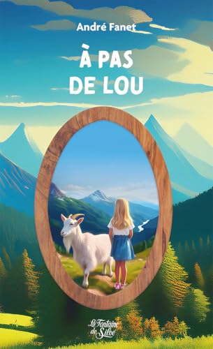 À pas de Lou von FONTAINE SILOE