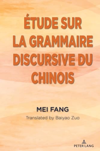 Étude sur la grammaire discursive du chinois Étude sur la grammaire discursive du chinois von Peter Lang Publishing Inc. New York