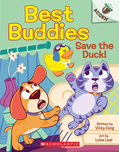 Save the Duck!: An Acorn Book (Best Buddies: Acorn, Grade 1, 2)