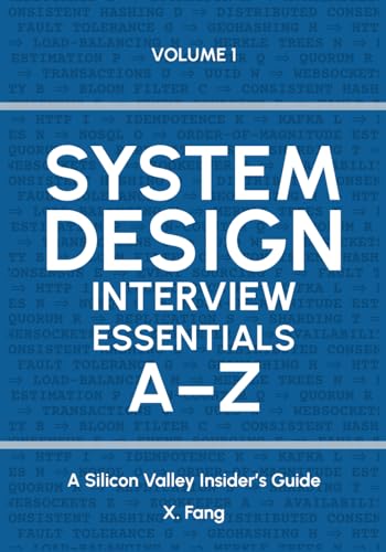 System Design Interview Essentials A–Z: A Silicon Valley Insider's Guide von Independently published