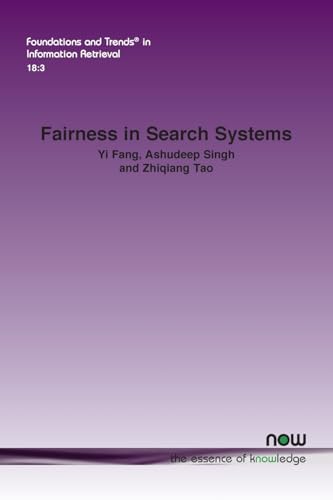 Fairness in Search Systems (Foundations and Trends(r) in Information Retrieval) von Now Publishers Inc