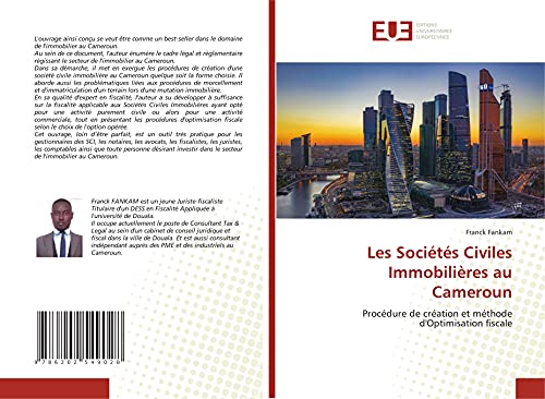 Les Sociétés Civiles Immobilières au Cameroun: Procédure de création et méthode d'Optimisation fiscale von Éditions universitaires européennes