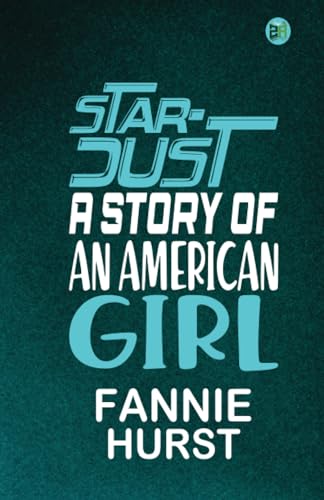 Star-Dust: A Story of an American Girl von Zinc Read