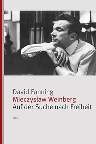 Mieczysław Weinberg: Auf der Suche nach Freiheit von Wolke Verlagsges. Mbh