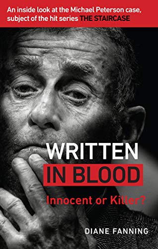 Written in Blood: Innocent or Guilty? An inside look at the Michael Peterson case, subject of the hit series The Staircase von Ebury Press