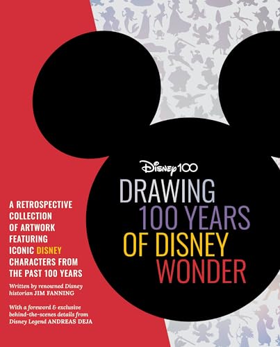 Drawing 100 Years of Disney Wonder: A Retrospective Collection of Artwork and Step-by-step Drawing Projects Featuring a Curated Collection of Iconic ... from the Past 100 Years (Disney 100)